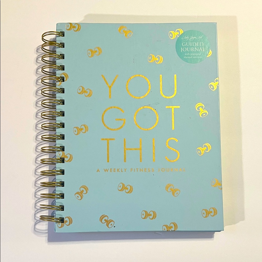 You got this! Fitness Journal